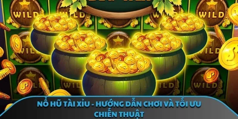 Nổ Hũ Tài Xỉu