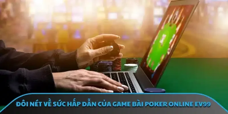 Tips Poker online EV99 hiệu quả dành cho tân thủ